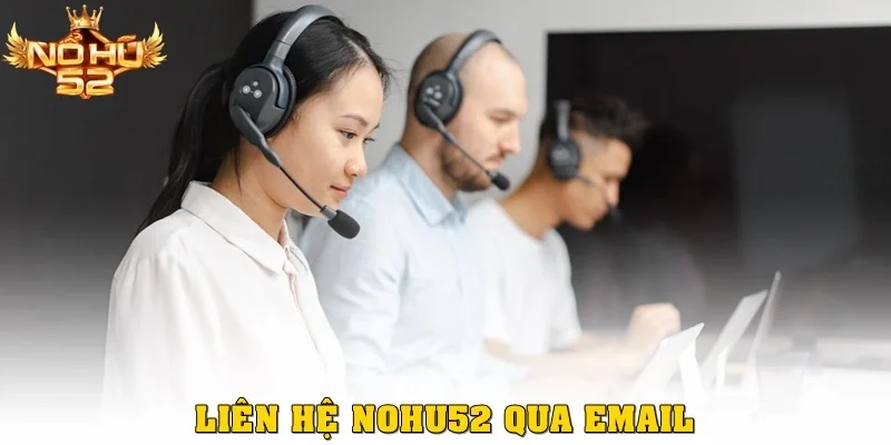 Liên hệ Nohu52 qua Email
