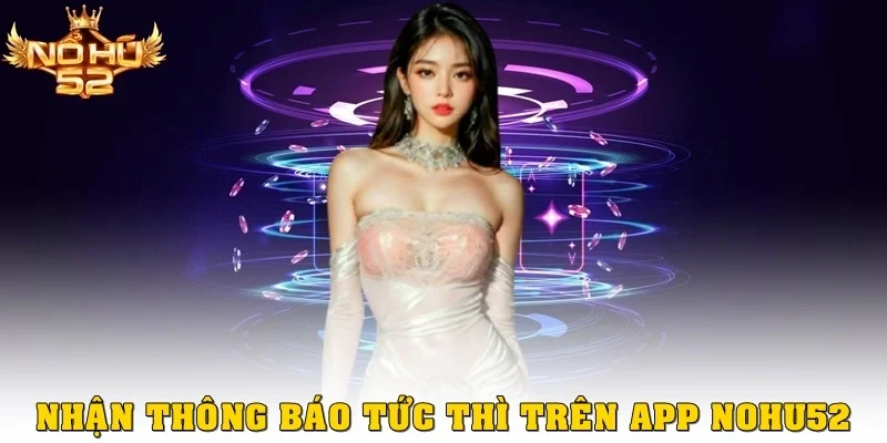 Nhận thông báo tức thì