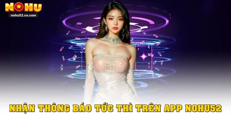 Nhận thông báo tức thì